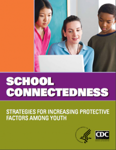 School Connectedness: Strategies for Increasing Protective Factors Among Youth