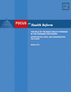 The Role of the Basic Health Program in the Coverage Continuum: Opportunities, Risks, and Considerations for States